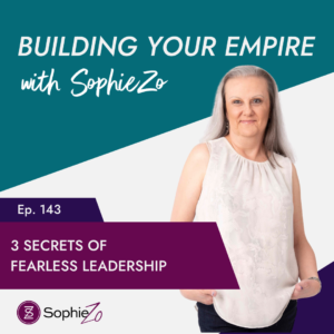 3 Secrets of Fearless Leadership