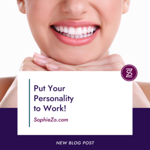Put Your Personality to Work!