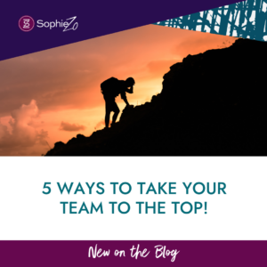 5 Ways to Take Your Team to the Top!