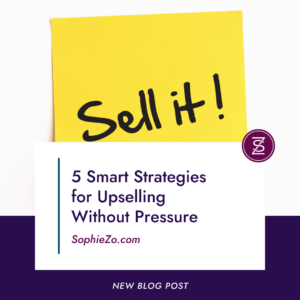 5 Smart Strategies for Upselling Without Pressure