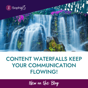 Content Waterfalls Keep Your Communication Flowing!