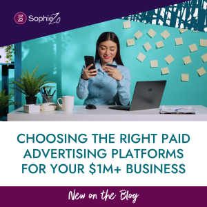 Choosing the Right Paid Advertising Platforms for Your $1M+ Business